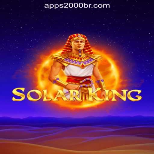 Exploring SolarKing: The Premier Slot Game on 2000br.COM Oficial Slots Brasil #1